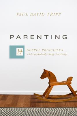 Parenting : the 14 gospel principles that can radically change your family  cover image cdn