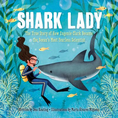 Shark lady : the true story of how Eugenie Clark became the ocean's most fearless scientist  cover image cdn
