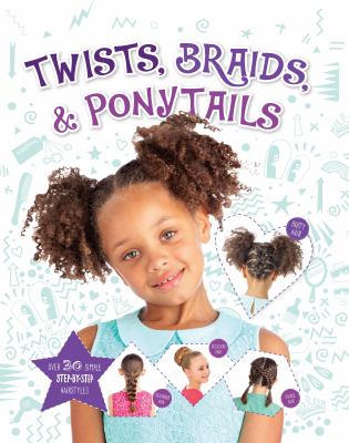 Twists, braids, & ponytails  cover image cdn