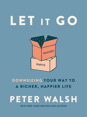 Let it go downsizing your way to a richer, happier life cover image cdn