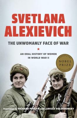 The unwomanly face of war : an oral history of women in World War II  cover image cdn