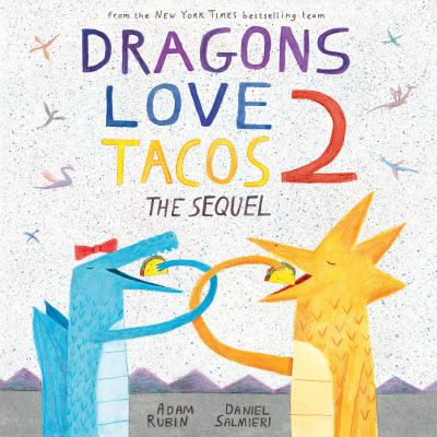 Dragons love tacos 2: the sequel cover image