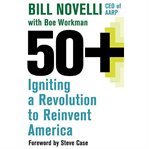 50+: [igniting a revolution to reinvent America] cover image cdn