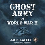 Ghost Army of World War II cover image cdn