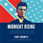 Midnight rising: John Brown and raid that sparked the Civil War cover image cdn