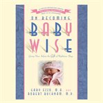 On becoming baby wise: giving your infant the gift of nighttime sleep cover image cdn