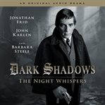 Dark shadows. [12], The night whispers cover image cdn