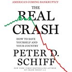 The real crash: how to save yourself and your country cover image cdn