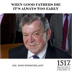 When good fathers die, it%x;s always too early cover image cdn