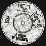 A cellarful of Motown!: the rarest Detroit grooves. Volume 4 cover image cdn