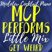 Mcp performs little mix: get weird cover image cdn