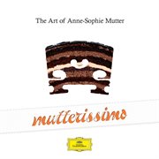Mutterissimo –%x; the art of anne-sophie mutter cover image cdn