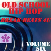 Old school hip hop, vol. 6 cover image cdn