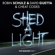 Shed a light (the remixes part 1) cover image cdn