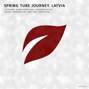 Spring tube journey. latvia cover image cdn