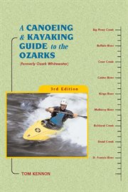 A canoeing and kayaking guide to the Ozarks cover image cdn