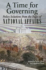 A time for governing: policy solutions from the pages of National affairs cover image cdn