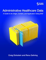 Administrative healthcare data: a guide to its origin, content, and application using SAS cover image cdn