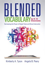 Blended vocabulary for k--12 classrooms. Harnessing the Power of Digital Tools and Direct Instruction cover image cdn