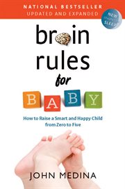 Brain rules for baby: how to raise a smart and happy child from zero to five cover image cdn