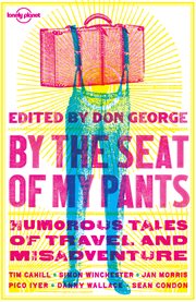 By the seat of my pants: humorous tales of travel and misadventure cover image cdn