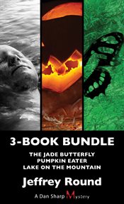 Dan Sharp mysteries 3-book bundle: The jade butterfly, Pumpkin eater, Lake on the mountain cover image cdn