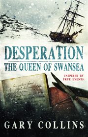 Desperation. The Queen of Swansea cover image cdn