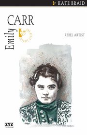 Emily Carr: rebel artist cover image cdn