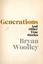 Generations and Other True Stories cover image cdn