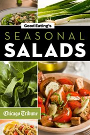 Good Eating's Seasonal Salads: Fresh and Creative Recipes for Spring, Summer, Winter, and Fall cover image cdn
