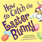 How to Catch the Easter Bunny cover image cdn