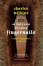 In the land of long fingernails: a gravedigger's memoir cover image cdn