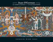 Juan O'Gorman: a confluence of civilizations cover image cdn
