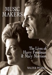 Music makers: the lives of Harry Freedman & Mary Morrison cover image cdn