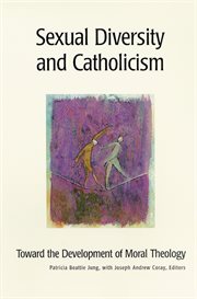 Sexual diversity and Catholicism: toward the development of moral theology cover image cdn