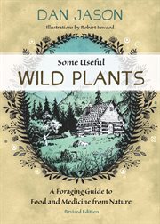 Some useful wild plants: a foraging guide to food and medicine from nature cover image cdn