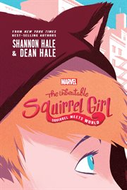 The unbeatable Squirrel Girl: squirrel meets world cover image cdn