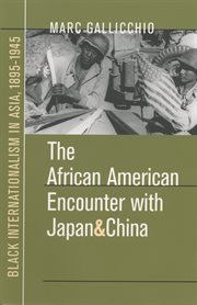 The African American encounter with Japan and China: Black internationalism in Asia, 1895-1945 cover image cdn
