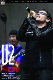 U2 and Philosophy: How to Decipher an Atomic Band cover image cdn