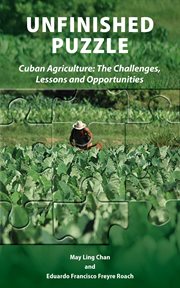Unfinished puzzle: Cuban agriculture: the challenges, lessons & opportunities cover image cdn