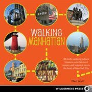 Walking Manhattan: 34 touring strolls through the heart of New York City cover image cdn