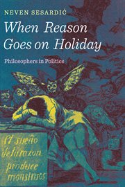 When reason goes on holiday: philosophers in politics cover image cdn
