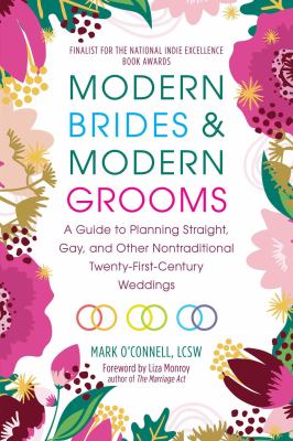 Modern brides & modern grooms : a guide to planning straight, gay, and other nontraditional twenty-first-century weddings  cover image cdn
