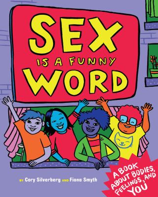 Sex is a funny word : a book about bodies, feelings, and YOU  cover image cdn