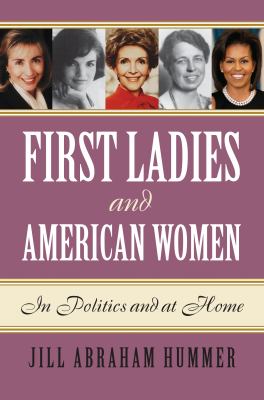 First ladies and American women : in politics and at home  cover image cdn
