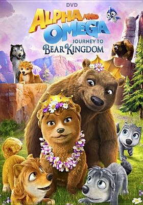 Alpha and Omega. Journey to Bear Kingdom cover image cdn