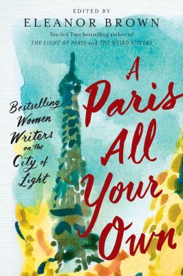 A Paris all your own : bestselling women writers on the City of Light  cover image cdn