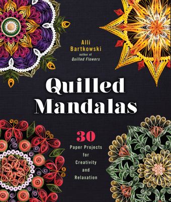 Quilled mandalas : 30 paper projects for creativity and relaxation  cover image cdn