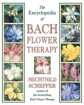 The encyclopedia of Bach flower therapy cover image
