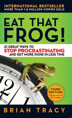 Eat that frog! : 21 great ways to stop procrastinating and get more done in less time  cover image cdn
